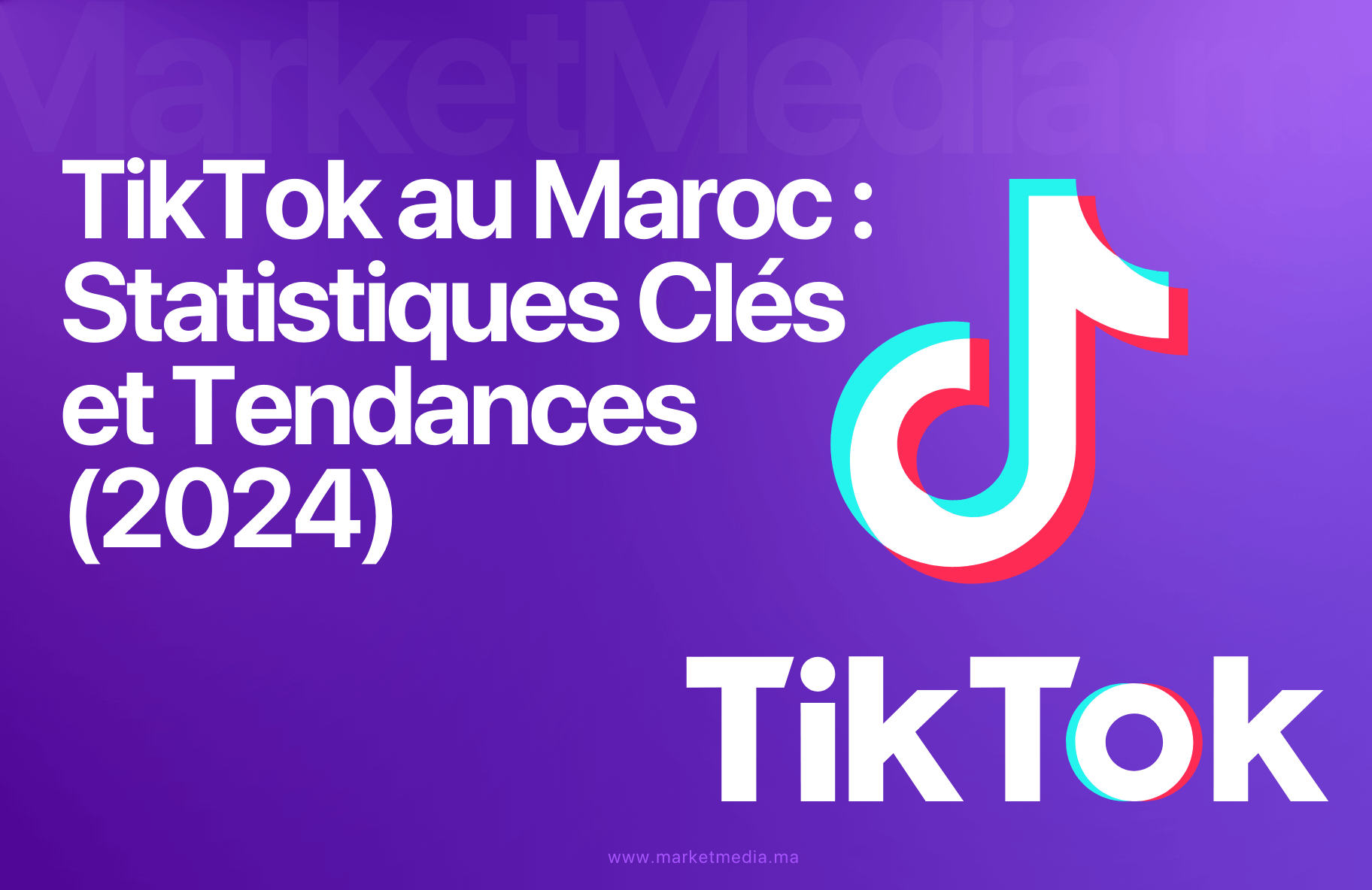 TikTok au Maroc : Statistiques Clés et Tendances (2025)